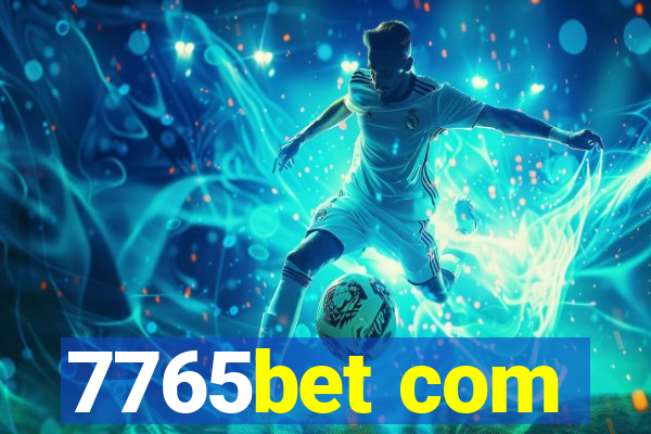 7765bet com